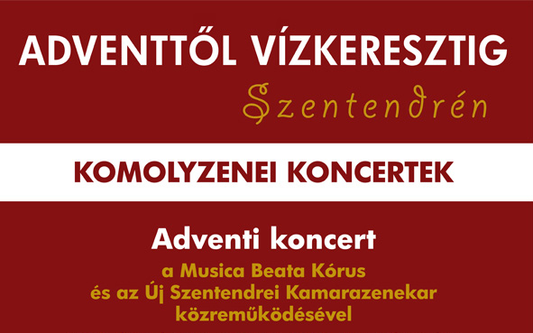 Komolyzenei koncertek adventre, karácsonyra és újévre Szentendrén