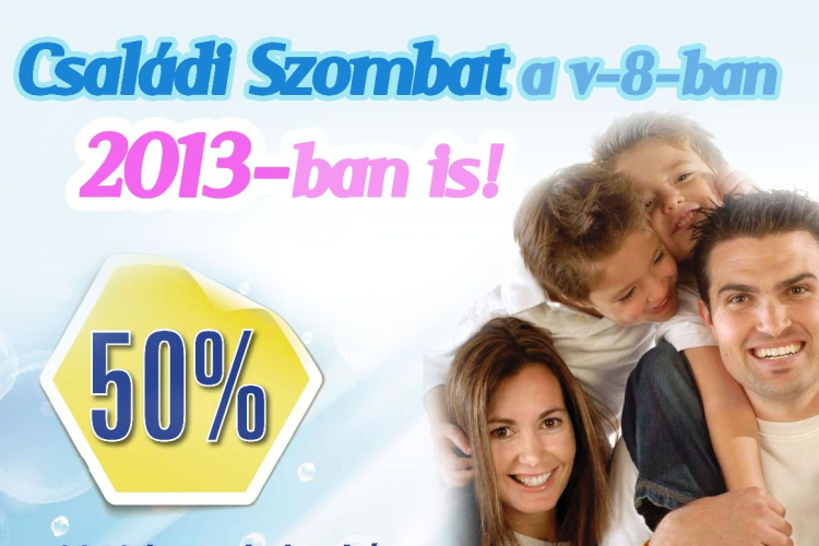 Családi Szombatok féláron a V-8-ban